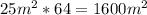 25m^2*64=1600m^2