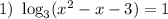 1)\ \log_3(x^2-x-3)=1