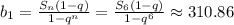 b_1= \frac{S_n(1-q)}{1-q^n} = \frac{S_6(1-q)}{1-q^6} \approx310.86