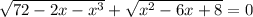 \sqrt{72-2x-x^3} + \sqrt{x^2-6x+8} =0