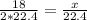 \frac{18}{2*22.4}= \frac{x}{22.4}