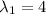 \lambda_1=4