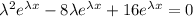 \lambda^2e^{{\lambda}x}-8\lambda}e^{{\lambda}x}+16e^{{\lambda}x}=0