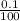 \frac{0.1}{100}