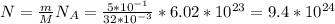 N = \frac{m}{M} N_A = \frac{5*10^{-1}}{32*10^{-3}} *6.02*10^{23} = 9.4*10^{24}