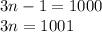 3n-1=1000\\3n=1001