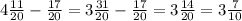 4 \frac{11}{20} -\frac{17}{20}=3 \frac{31}{20} -\frac{17}{20}=3 \frac{14}{20}=3 \frac{7}{10}