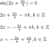 \sin(2x+\frac{3\pi}{4})=0\\ \\ 2x+\frac{3\pi}{4}=\pi k,k \in \mathbb{Z}\\ \\ 2x=-\frac{3\pi}{4}+\pi k,k \in \mathbb{Z}\\ \\ x=-\frac{3\pi}{8}+\frac{\pi k}{2},k \in \mathbb{Z}