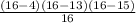 \frac{(16-4)(16-13)(16-15)}{16}