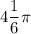 4\dfrac 16\pi