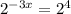 2^{-3x}=2^{4}