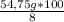 \frac{54,75g * 100}{8}