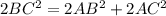 2BC^{2}=2AB^{2}+2AC^{2}