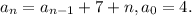 a_{n}=a_{n-1}+7+n, a_{0} =4.