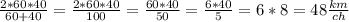 \\ \frac{2*60*40}{60+40} = \frac{2*60*40}{100} = \frac{60*40}{50} = \frac{6*40}{5} = 6*8 = 48 \frac{km}{ch}\\