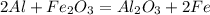 2Al+Fe_{2}O_{3}=Al_{2}O_{3} + 2Fe