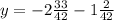 y=-2 \frac{33}{42}-1 \frac{2}{42}