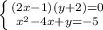 \left \{ {{(2x-1)(y+2)=0} \atop {x^2-4x+y=-5}} \right. \\ &#10;