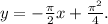 y=-\frac{ \pi }{2}x+\frac{ \pi^2 }{4}.