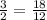 \frac{3}{2} = \frac{18}{12}