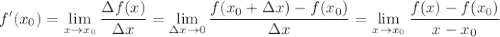 \displaystyle f'(x_0)= \lim_{x \to x_0}\dfrac{зf(x)}{зx}=\lim_{зx \to0}\dfrac{f(x_0+зx)-f(x_0)}{зx}=\lim_{x \to x_0}\dfrac{f(x)-f(x_0)}{x-x_0}