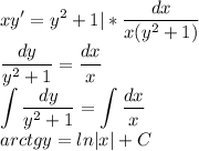 \displaystyle xy'=y^2+1|*\frac{dx}{x(y^2+1)}\\\frac{dy}{y^2+1}=\frac{dx}{x}\\\int\frac{dy}{y^2+1}=\int\frac{dx}{x}\\arctgy=ln|x|+C