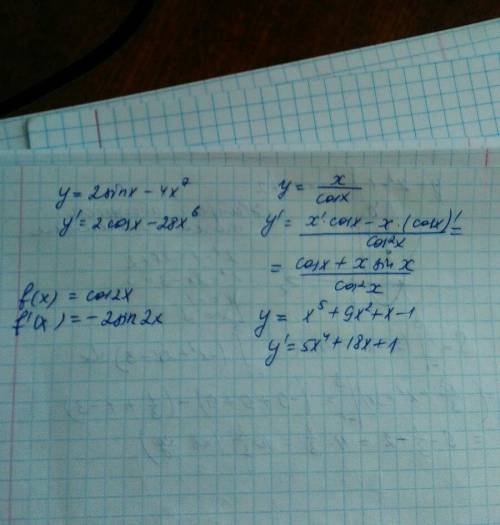 Найти производные y= 2sinx-4x^7 y= x/cosx f(x)=cos^2x y=x^5+9x^2+x-1 , .