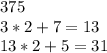 375\\&#10;3*2+7=13\\&#10;13*2+5=31