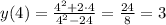 y(4)= \frac{4^2+2\cdot4}{4^2-2\xcdot4} = \frac{24}{8} =3