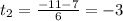 t_{2} = \frac{-11-7}{6} =-3