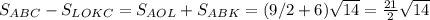 S_{ABC}-S_{LOKC}=S_{AOL}+S_{ABK}=(9/2+6)\sqrt{14}=\frac{21}{2}\sqrt{14}