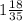 1 \frac{18}{35}