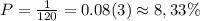 P=\frac{1}{120}=0.08(3) \approx 8,33 \%