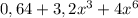 0,64+3,2 x^{3} +4 x^{6}