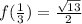 f(\frac{1}{3}) = \frac{\sqrt{13}}{2}