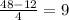 \frac{48-12}{4} =9