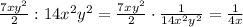 \frac{7xy^2}{2} : 14x^2y^2= \frac{7xy^2}{2} \cdot \frac{1}{14x^2y^2} = \frac{1}{4x}