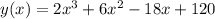 y(x)=2x^3+6x^2-18x+120