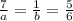 \frac{7}{a} = \frac{1}{b} = \frac{5}{6}