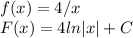 f(x) = 4 / x&#10;\\&#10;F(x)=4ln|x|+C