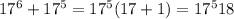 17^{6}+ 17^{5} = 17^{5}(17+1) = 17^{5}18