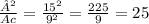 \frac{²}{Ac} = \frac{15в }{ 9в} = \frac{225}{9} = 25