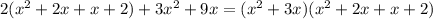 2( x^{2} +2x+x+2)+3 x^{2} +9x=( x^{2} +3x)( x^{2} +2x+x+2)