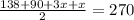 \frac{138+90+3x+x}{2} =270