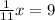 \frac{1}{11} x=9