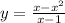 \\y = \frac{x - x^2}{x-1} \\