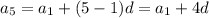 a_5=a_1+(5-1)d=a_1+4d