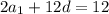 2a_1+12d=12