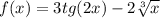 f(x)=3tg(2x)-2 \sqrt[3]{x}