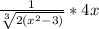 \frac{1}{ \sqrt[3]{2(x^2-3)} } *4x